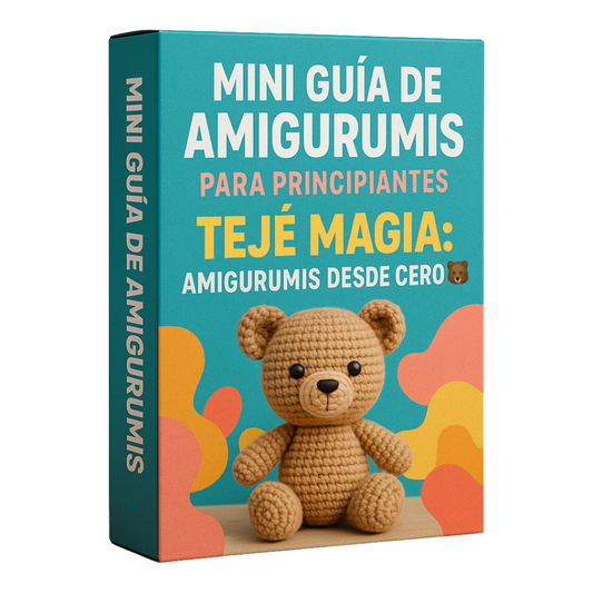 Mini Guia de Amigurumis para Principiantes - Tejé Magia: Amigurumis desde Cero 🧸